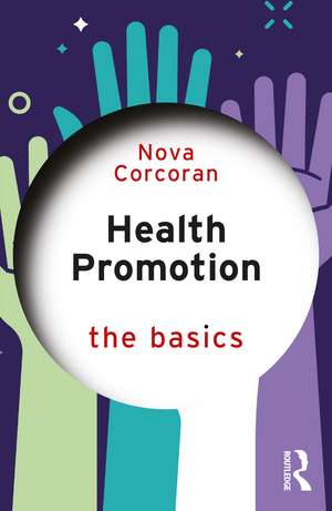 Health Promotion: The Basics de Nova Corcoran