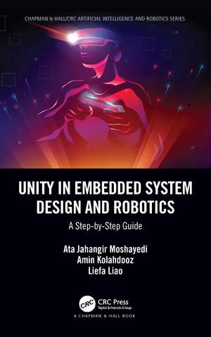 Unity in Embedded System Design and Robotics: A Step-by-Step Guide de Ata Jahangir Moshayedi