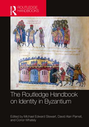 The Routledge Handbook on Identity in Byzantium de Michael Stewart