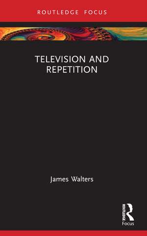 Television and Repetition de James Walters