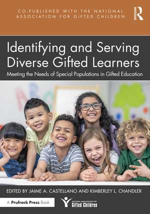 Identifying and Serving Diverse Gifted Learners: Meeting the Needs of Special Populations in Gifted Education de Jaime A. Castellano