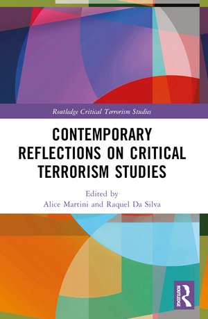 Contemporary Reflections on Critical Terrorism Studies de Alice Martini