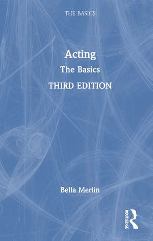 Acting: The Basics de Bella Merlin