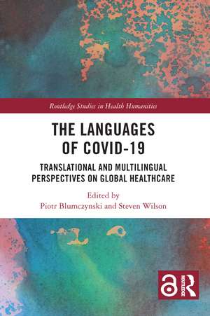 The Languages of COVID-19: Translational and Multilingual Perspectives on Global Healthcare de Piotr Blumczynski