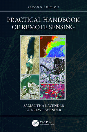 Practical Handbook of Remote Sensing de Samantha Lavender