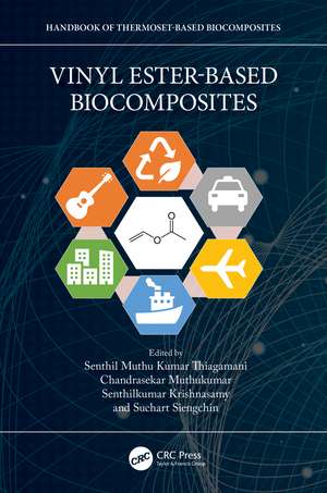 Vinyl Ester-Based Biocomposites de Senthil Muthu Kumar Thiagamani