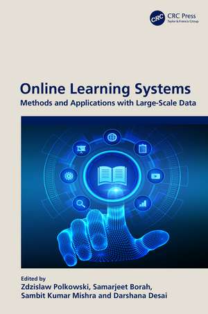 Online Learning Systems: Methods and Applications with Large-Scale Data de Zdzislaw Polkowski