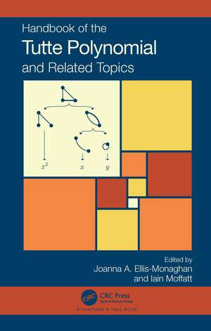 Handbook of the Tutte Polynomial and Related Topics de Joanna A. Ellis-Monaghan