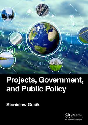 Projects, Government, and Public Policy de Stanisław Gasik