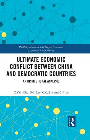 Ultimate Economic Conflict between China and Democratic Countries: An Institutional Analysis de C.Y.C. Chu