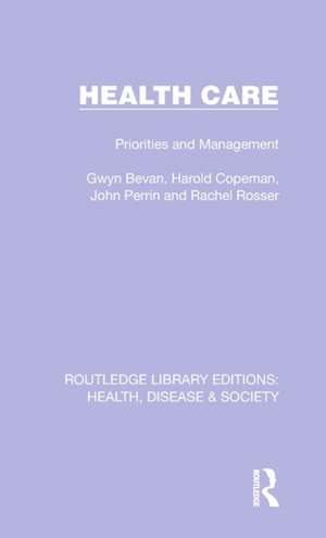 Health Care: Priorities and Management de Gwyn Bevan