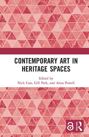 Contemporary Art in Heritage Spaces de Nick Cass