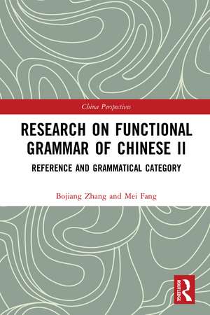 Research on Functional Grammar of Chinese II: Reference and Grammatical Category de Bojiang Zhang