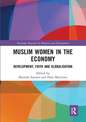 Muslim Women in the Economy: Development, Faith and Globalisation de Shamim Samani