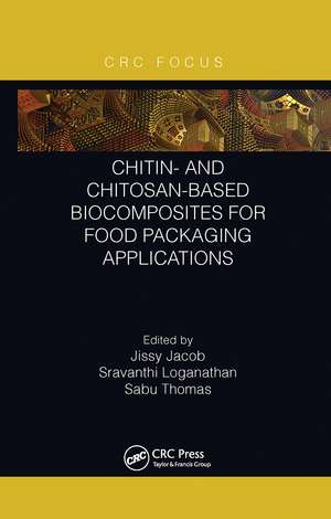 Chitin- and Chitosan-Based Biocomposites for Food Packaging Applications de Jissy Jacob