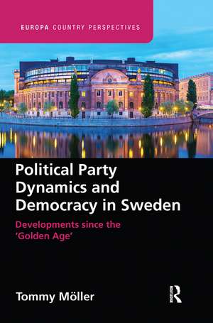 Political Party Dynamics and Democracy in Sweden:: Developments since the ‘Golden Age’ de Tommy Moller