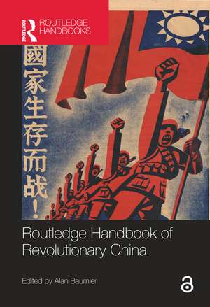 Routledge Handbook of Revolutionary China de Alan Baumler