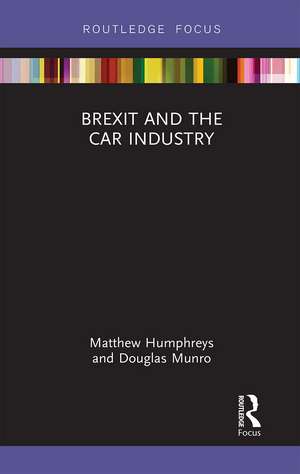 Brexit and the Car Industry de Matthew Humphreys