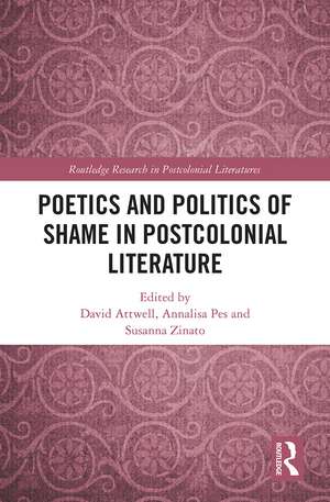 Poetics and Politics of Shame in Postcolonial Literature de David Attwell