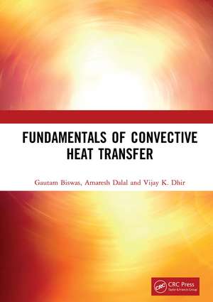 Fundamentals of Convective Heat Transfer de Gautam Biswas