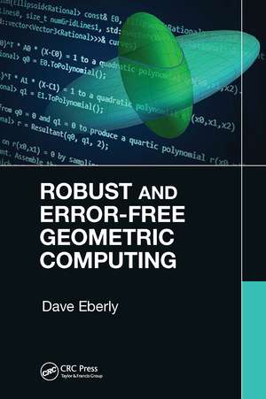 Robust and Error-Free Geometric Computing de Dave Eberly