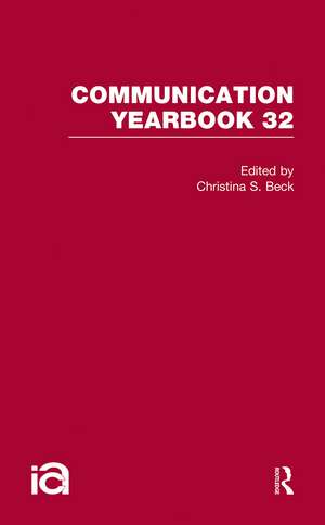 Communication Yearbook 32 de Christina S. Beck