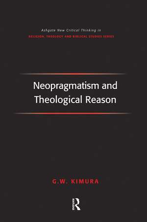 Neopragmatism and Theological Reason de G.W. Kimura