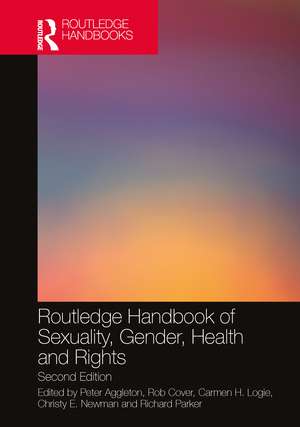 Routledge Handbook of Sexuality, Gender, Health and Rights de Peter Aggleton