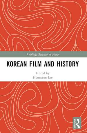 Korean Film and History de Hyunseon Lee