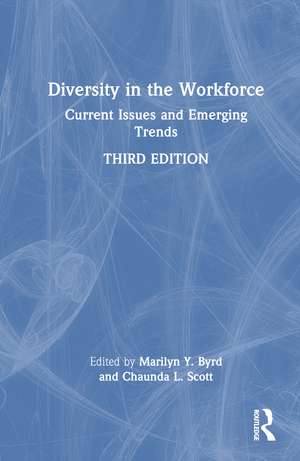 Diversity in the Workforce: Current Issues and Emerging Trends de Marilyn Y. Byrd