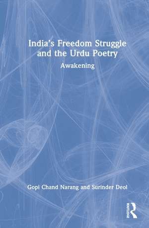 India’s Freedom Struggle and the Urdu Poetry: Awakening de Gopi Chand Narang