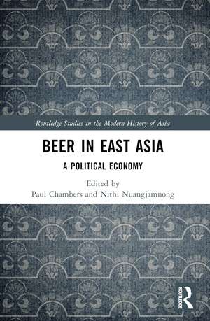 Beer in East Asia: A Political Economy de Paul Chambers