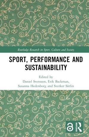 Sport, Performance and Sustainability de Daniel Svensson