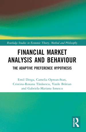 Financial Market Analysis and Behaviour: The Adaptive Preference Hypothesis de Emil Dinga