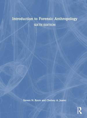 Introduction to Forensic Anthropology de Steven N. Byers