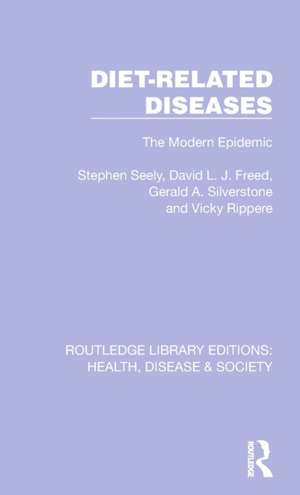 Diet-Related Diseases: The Modern Epidemic de Stephen Seely