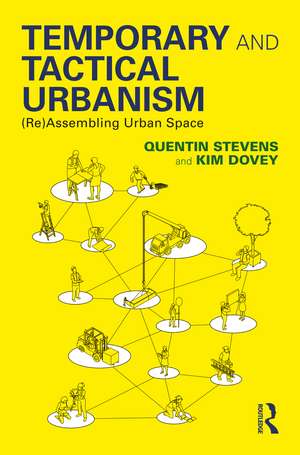 Temporary and Tactical Urbanism: (Re)Assembling Urban Space de Quentin Stevens