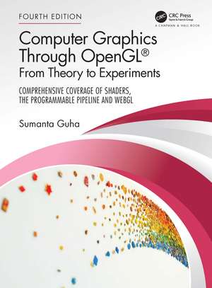 Computer Graphics Through OpenGL®: From Theory to Experiments de Sumanta Guha