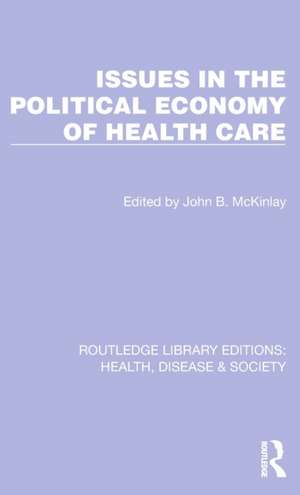 Issues in the Political Economy of Health Care de John B. McKinlay