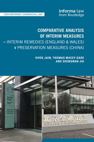 Comparative Analysis of Interim Measures – Interim Remedies (England & Wales) v Preservation Measures (China) de Vivek Jain