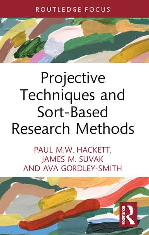 Projective Techniques and Sort-Based Research Methods de Paul M.W. Hackett