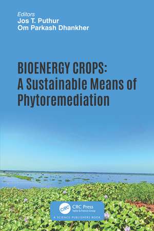 Bioenergy Crops: A Sustainable Means of Phytoremediation de Jos T. Puthur