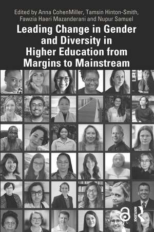 Leading Change in Gender and Diversity in Higher Education from Margins to Mainstream de Anna CohenMiller