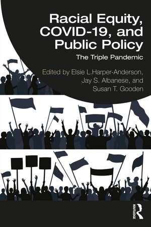 Racial Equity, COVID-19, and Public Policy: The Triple Pandemic de Elsie L. Harper-Anderson