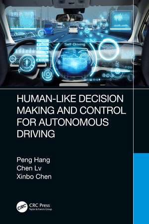 Human-Like Decision Making and Control for Autonomous Driving de Peng Hang