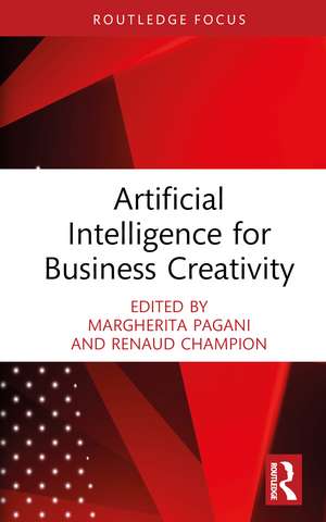 Artificial Intelligence for Business Creativity de Margherita Pagani