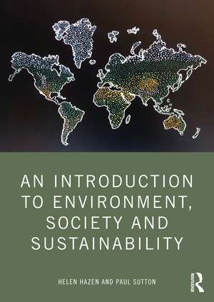 An Introduction to Environment, Society and Sustainability de Helen Hazen