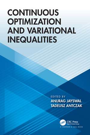 Continuous Optimization and Variational Inequalities de Anurag Jayswal