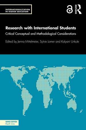 Research with International Students: Critical Conceptual and Methodological Considerations de Jenna Mittelmeier