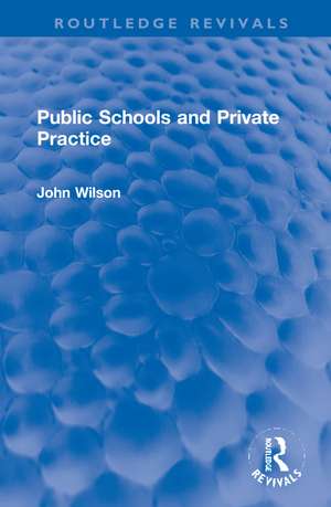 Public Schools and Private Practice de John Wilson